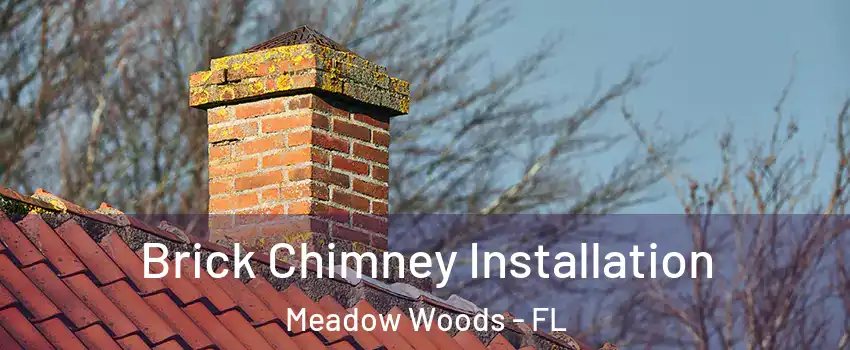  Brick Chimney Installation Meadow Woods - FL