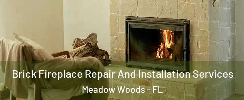 Brick Fireplace Repair And Installation Services Meadow Woods - FL