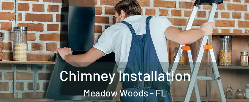  Chimney Installation Meadow Woods - FL