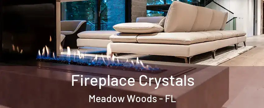  Fireplace Crystals Meadow Woods - FL