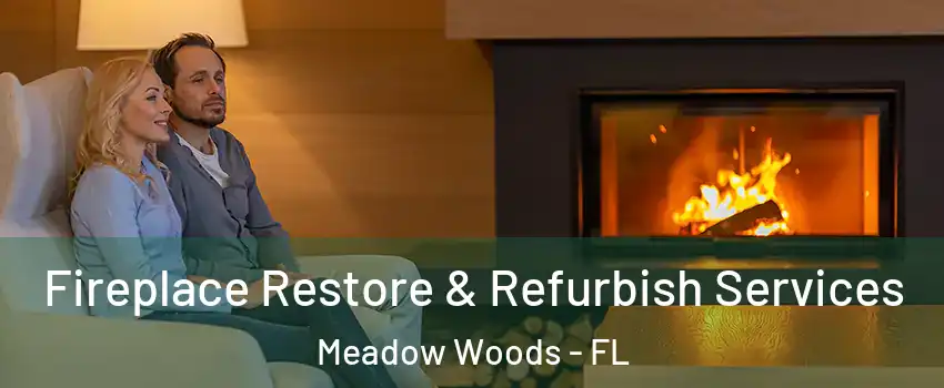  Fireplace Restore & Refurbish Services Meadow Woods - FL