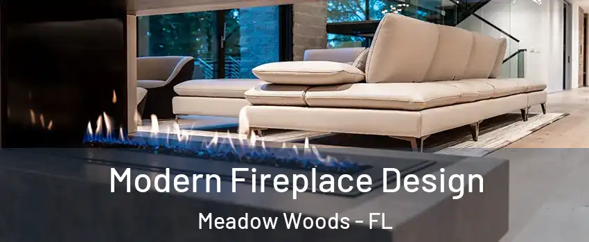  Modern Fireplace Design Meadow Woods - FL