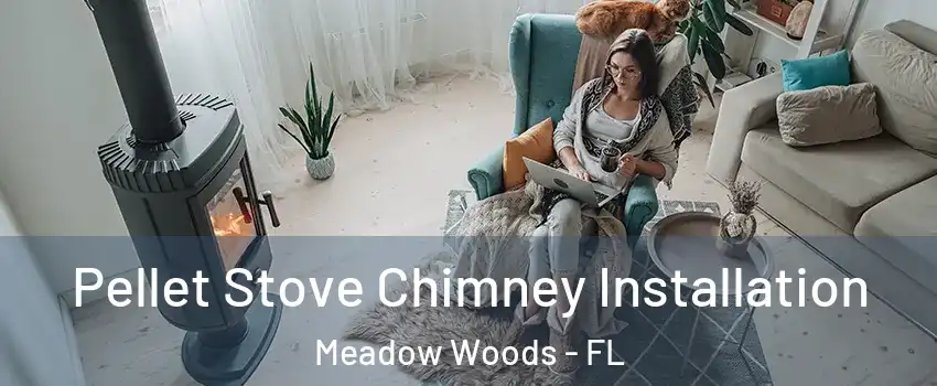  Pellet Stove Chimney Installation Meadow Woods - FL