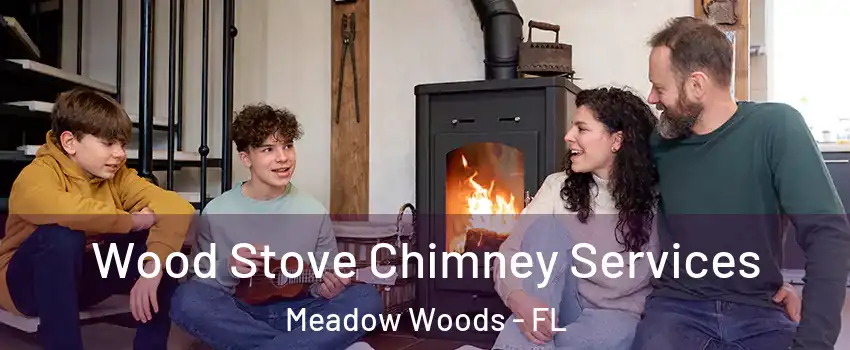  Wood Stove Chimney Services Meadow Woods - FL